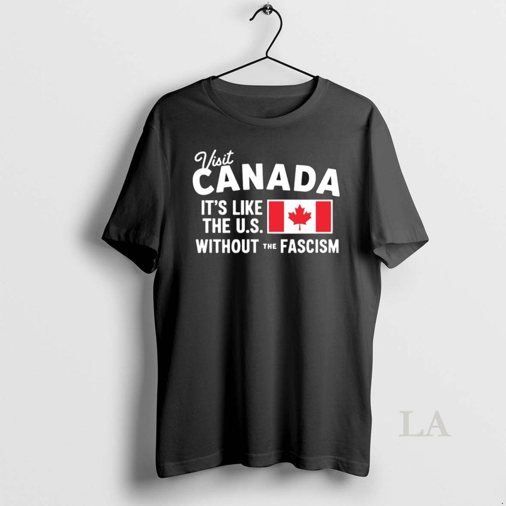 Original Visit Canada Its Like The Us Without The Fascism T-Shirts, Hoodie, Sweatshirt | InkRitualCo.com