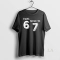 Original Was 6 Now Im 7 67 Funny 7 Year Old Birthday T-Shirts, Hoodie, Sweatshirt | InkRitualCo.com
