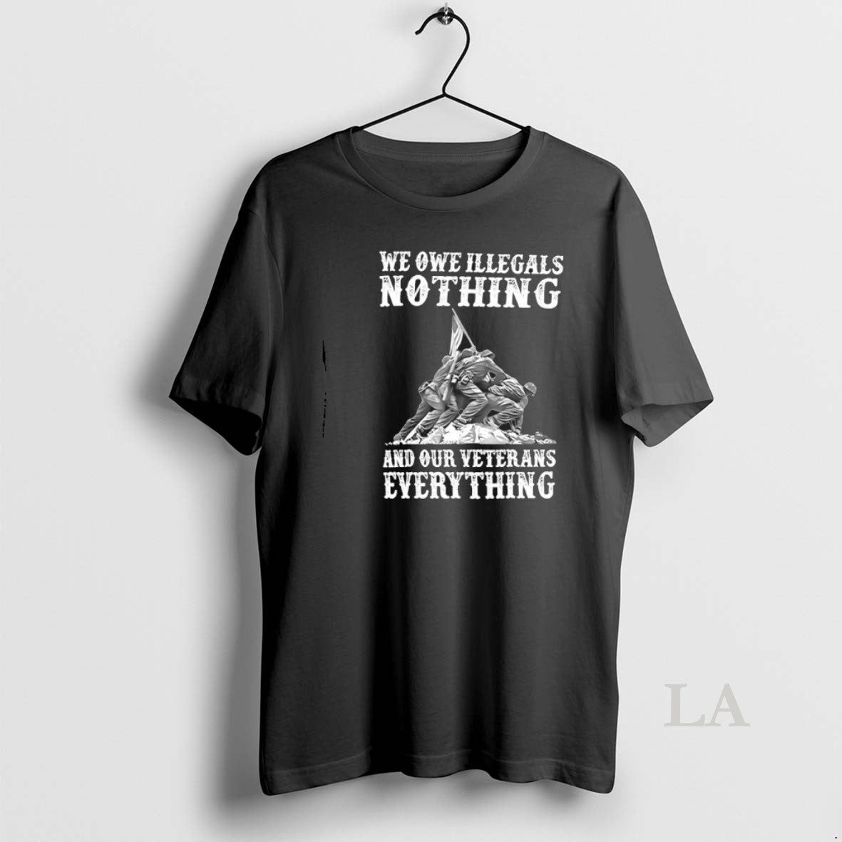 Original We Owe Illegals Nothing Our Veterans Everything T-Shirts, Hoodie, Sweatshirt | InkRitualCo.com