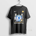 Original Weve Won It All Chelsea Fc 2025 World Champions Fifa T-Shirts, Hoodie, Sweatshirt | InkRitualCo.com