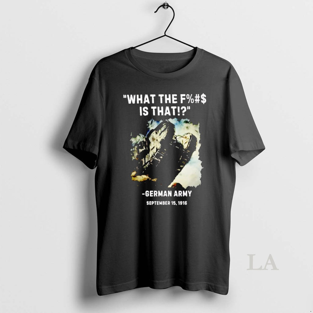 Original What The Fuck Is That German Army T-Shirts, Hoodie, Sweatshirt | InkRitualCo.com