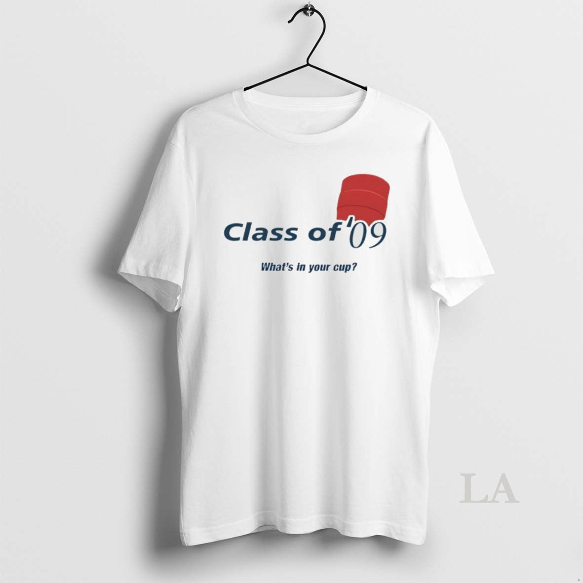 Original Whats In Your Cup Class Of 09 T-Shirts, Hoodie, Sweatshirt | InkRitualCo.com