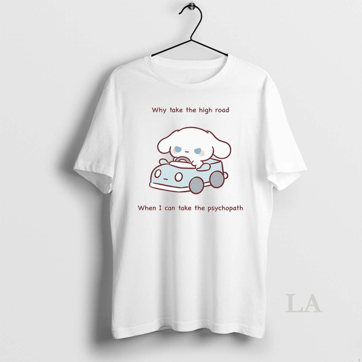 Original Why Take The High Road When I Can Take The Psychopath T-Shirts, Hoodie, Sweatshirt | InkRitualCo.com