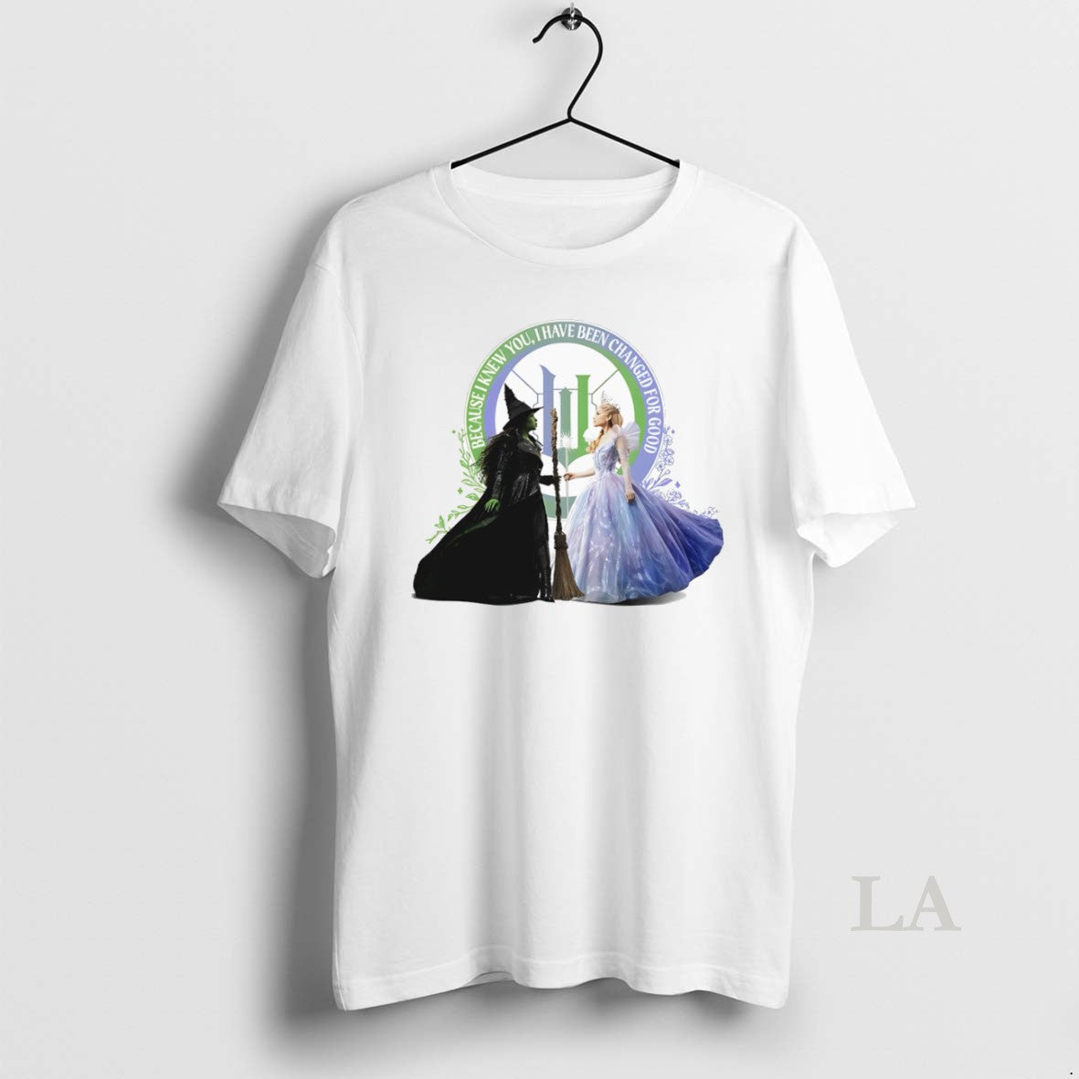 Original Wicked For Good Elphaba And Glinda I Have Been Changed T-Shirts, Hoodie, Sweatshirt | InkRitualCo.com