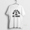 Original Wilderado Is An Ok Band Stay T-Shirts, Hoodie, Sweatshirt | InkRitualCo.com