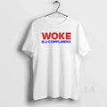 Original Woke Is A Compliment T-Shirts, Hoodie, Sweatshirt | InkRitualCo.com