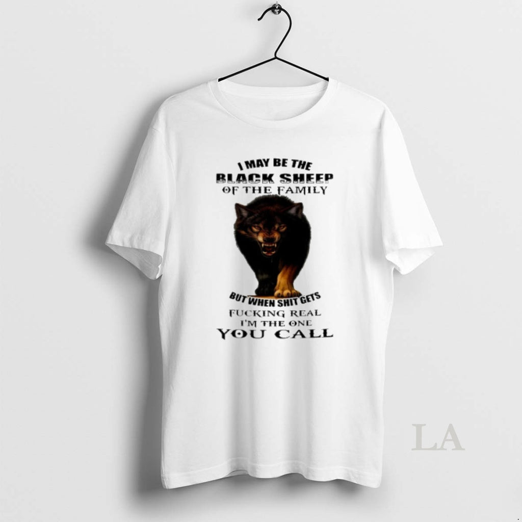 Original Wolf I May Be The Black Sheep Of The Family But When Shit Gets T-Shirts, Hoodie, Sweatshirt | InkRitualCo.com