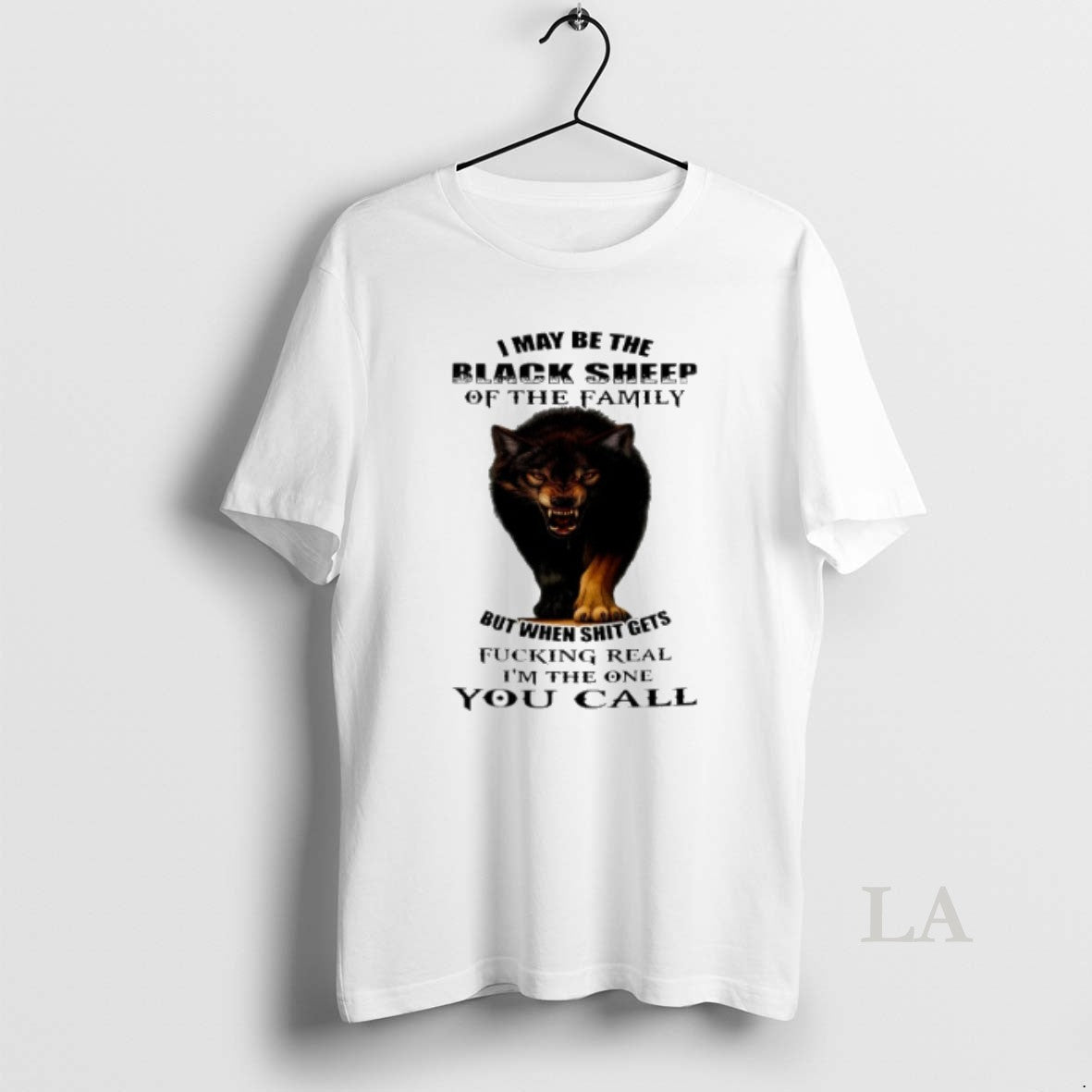 Original Wolf I May Be The Black Sheep Of The Family But When Shit Gets T-Shirts, Hoodie, Sweatshirt | InkRitualCo.com
