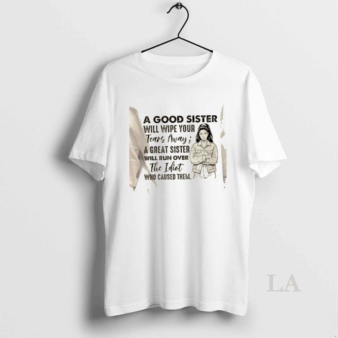 Original Women A Good Sister Will Wipe Your Tears Away A Great Sister Will Run T-Shirts, Hoodie, Sweatshirt | InkRitualCo.com