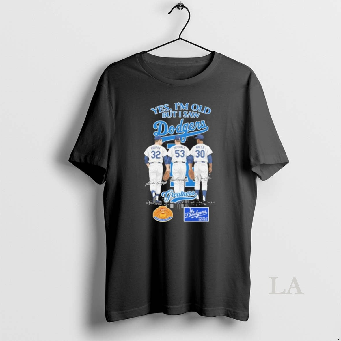 Original Yes Im Old But I Saw Dodgers Koufax Drysdale Wills Signature City T-Shirts, Hoodie, Sweatshirt | InkRitualCo.com