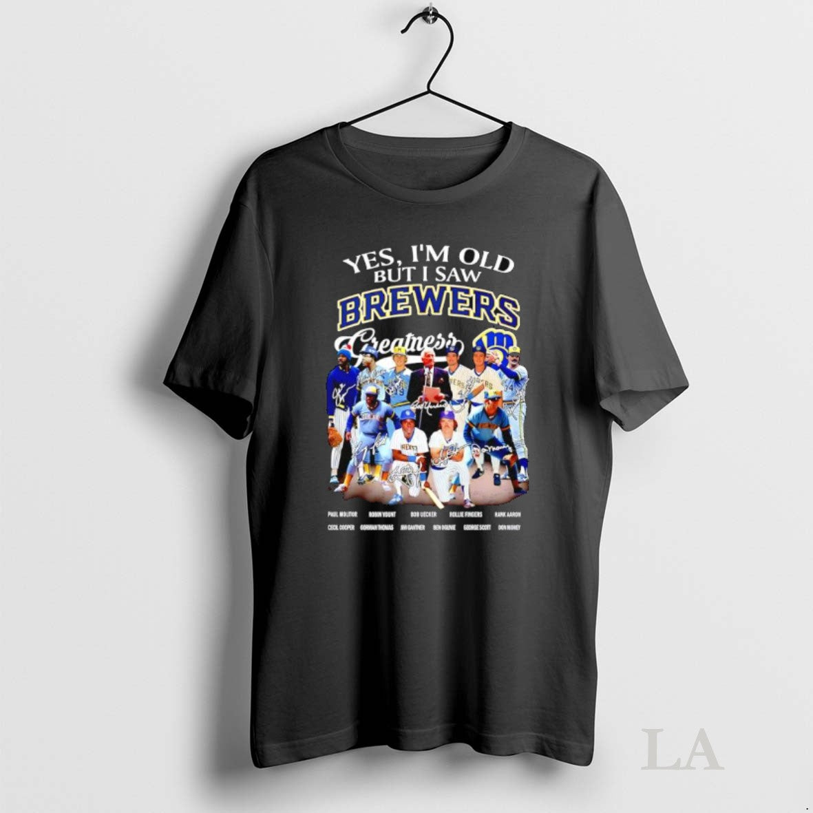 Original Yes Im Old But I Saw Milwaukee Brewers Greatness Names Signatures Notable Players T-Shirts, Hoodie, Sweatshirt