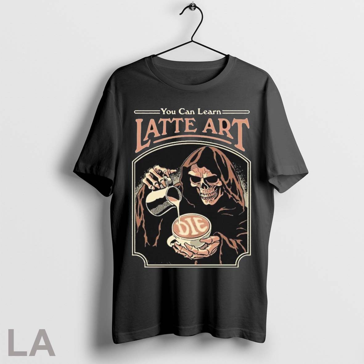 Original You Can Learn Latte Art Die T-Shirts, Hoodie, Sweatshirt | InkRitualCo.com