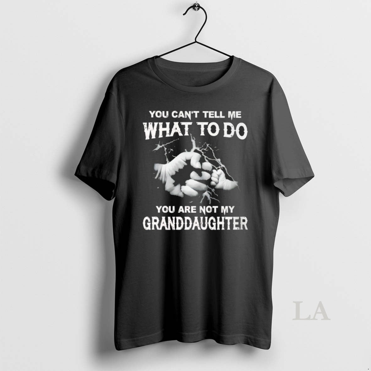 Original You Cant Tell Me What To Do You Are Not My Granddayghter T-Shirts, Hoodie, Sweatshirt | InkRitualCo.com