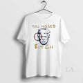 Original You Missed Bitch Trump T-Shirts, Hoodie, Sweatshirt | InkRitualCo.com