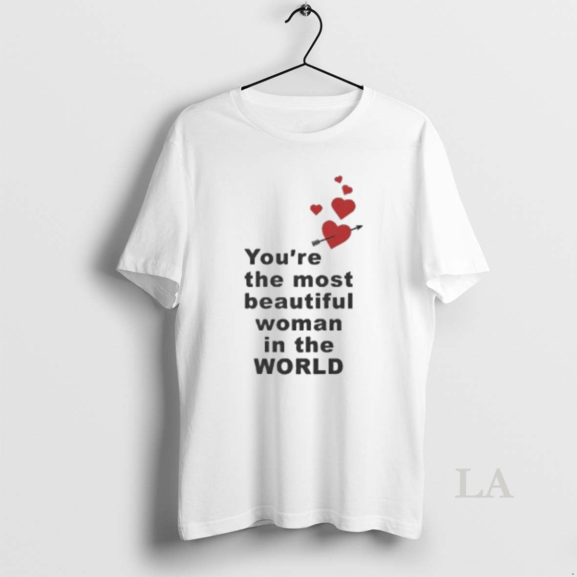 Original Youre The Most Beautiful Woman In World Heart T-Shirts, Hoodie, Sweatshirt | InkRitualCo.com