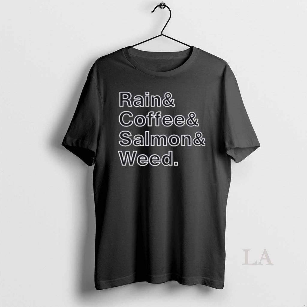 Original Rain And Coffee And Salmon And Weed 2025 T-Shirts, Hoodie, Sweatshirt | InkRitualCo.com