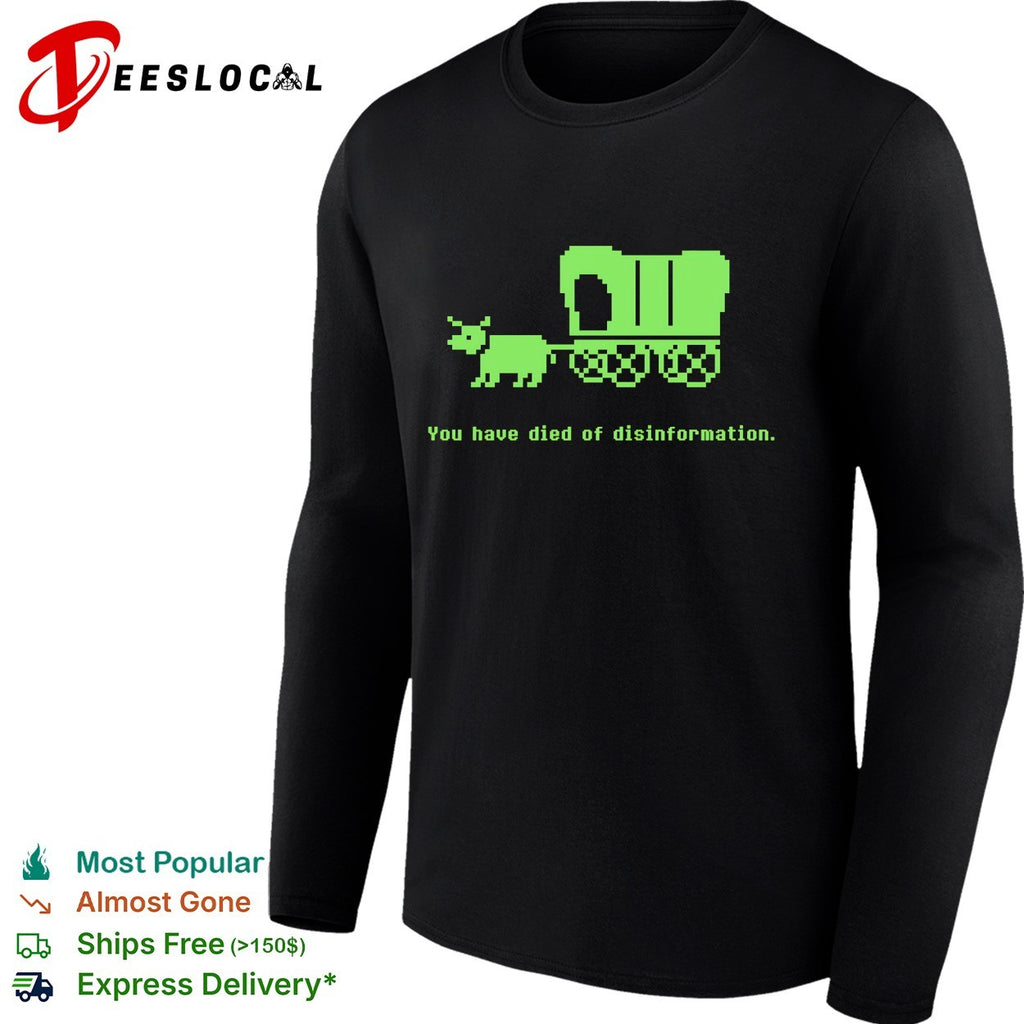 Ox pulling covered wagon you have died of disinformation shirt