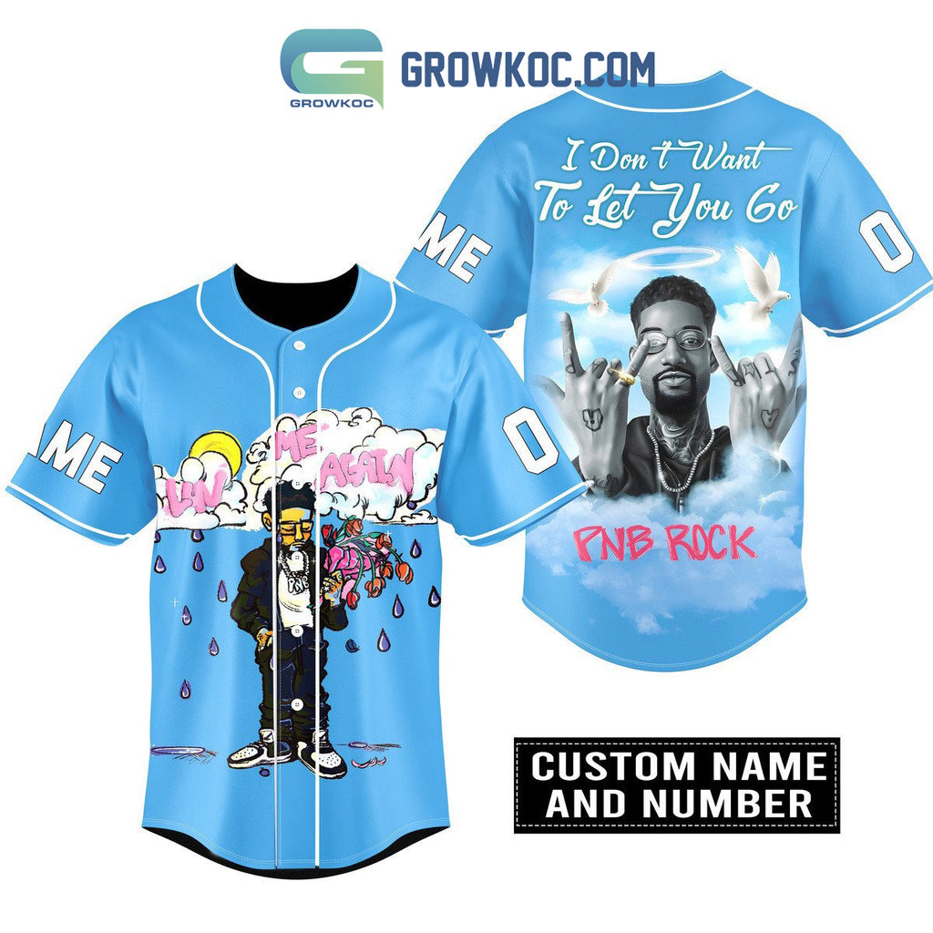 PNB Rock I Don’t Want To Ket You Go Personalized Baseball Jersey