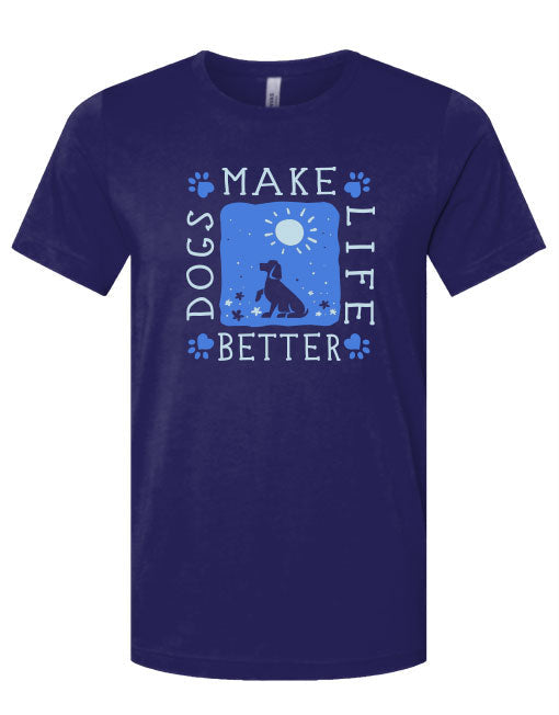 DOGS MAKE LIFE BETTER