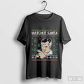 Paulie Gualtieri Watch It Santa T-Shirts, Hoodie, Sweatshirt | InkRitualCo.com