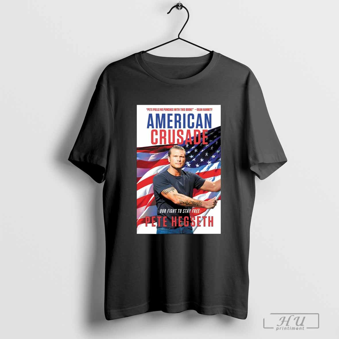 Pete Pulls No Punches With This Book Sean Hannity American Crusade Our Fight To Stay Free Poster T-Shirts, Hoodie, Sweatshirt
