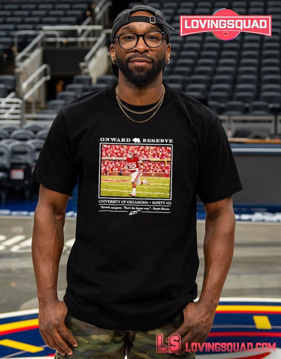 Peyton Bowen University of Oklahoma Safety No 22 Earned Not Given Signature T-shirt