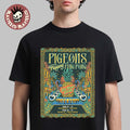 Pigeons Playing Ping Pong Late Night Shows 2026 In Charleston SC At Pour House On June 23-24 And Raleigh NC At Lincoln Theatre On June 26-27 T-Shirt