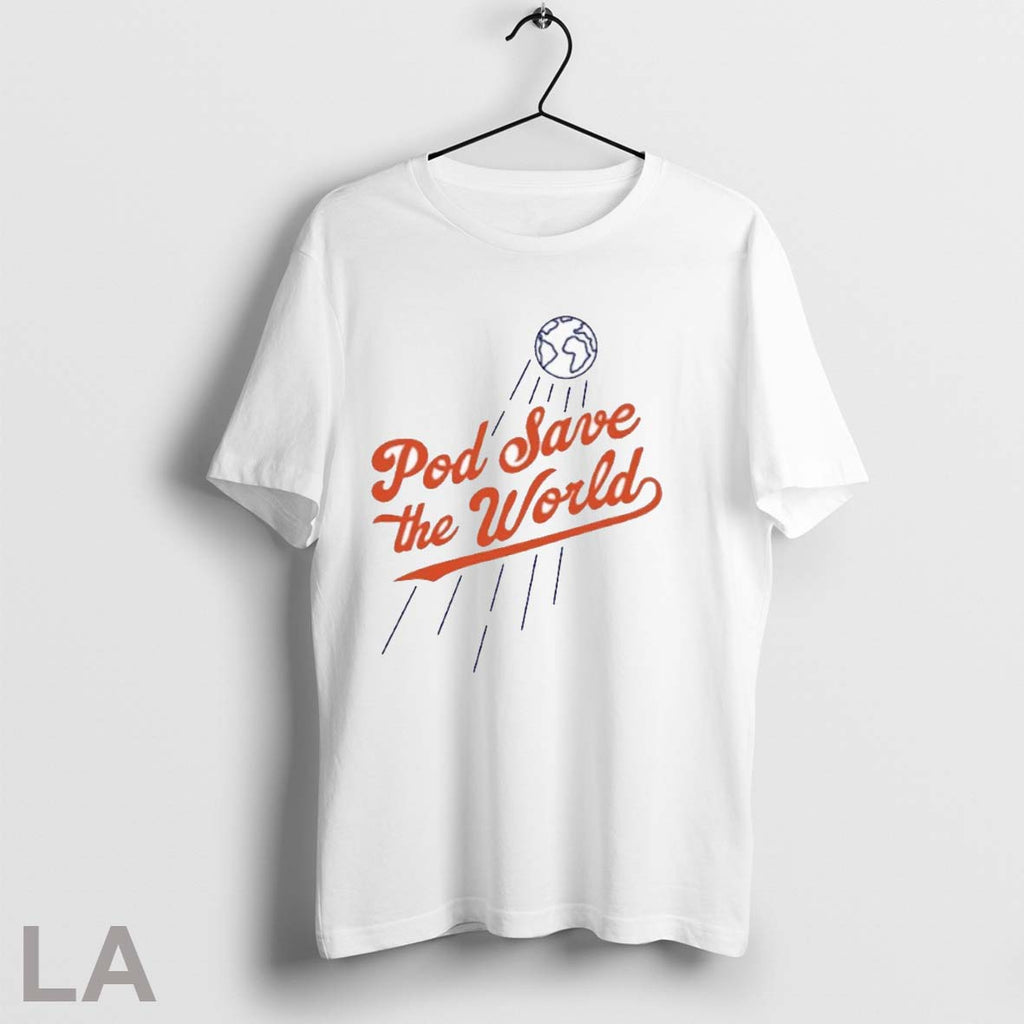 Pod Save The World T Shirts Hoodie, Sweatshirt | InkRitualCo.com