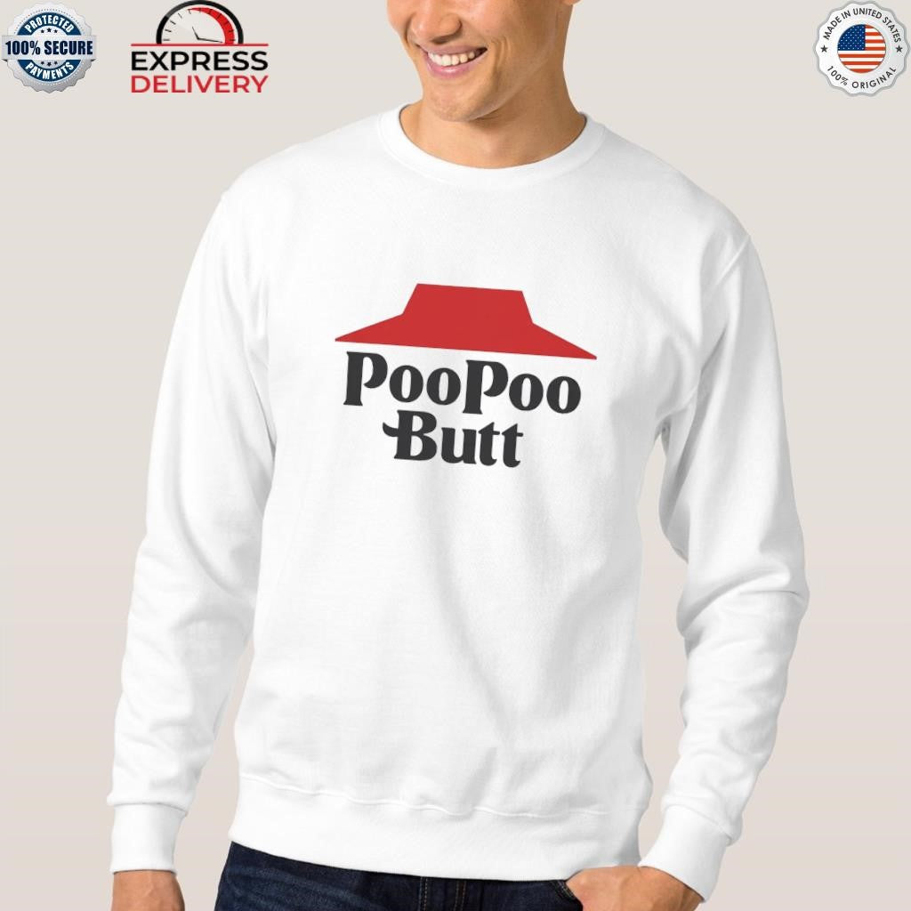 Poopoo Butt Shirt
