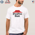 Poopoo Butt Shirt
