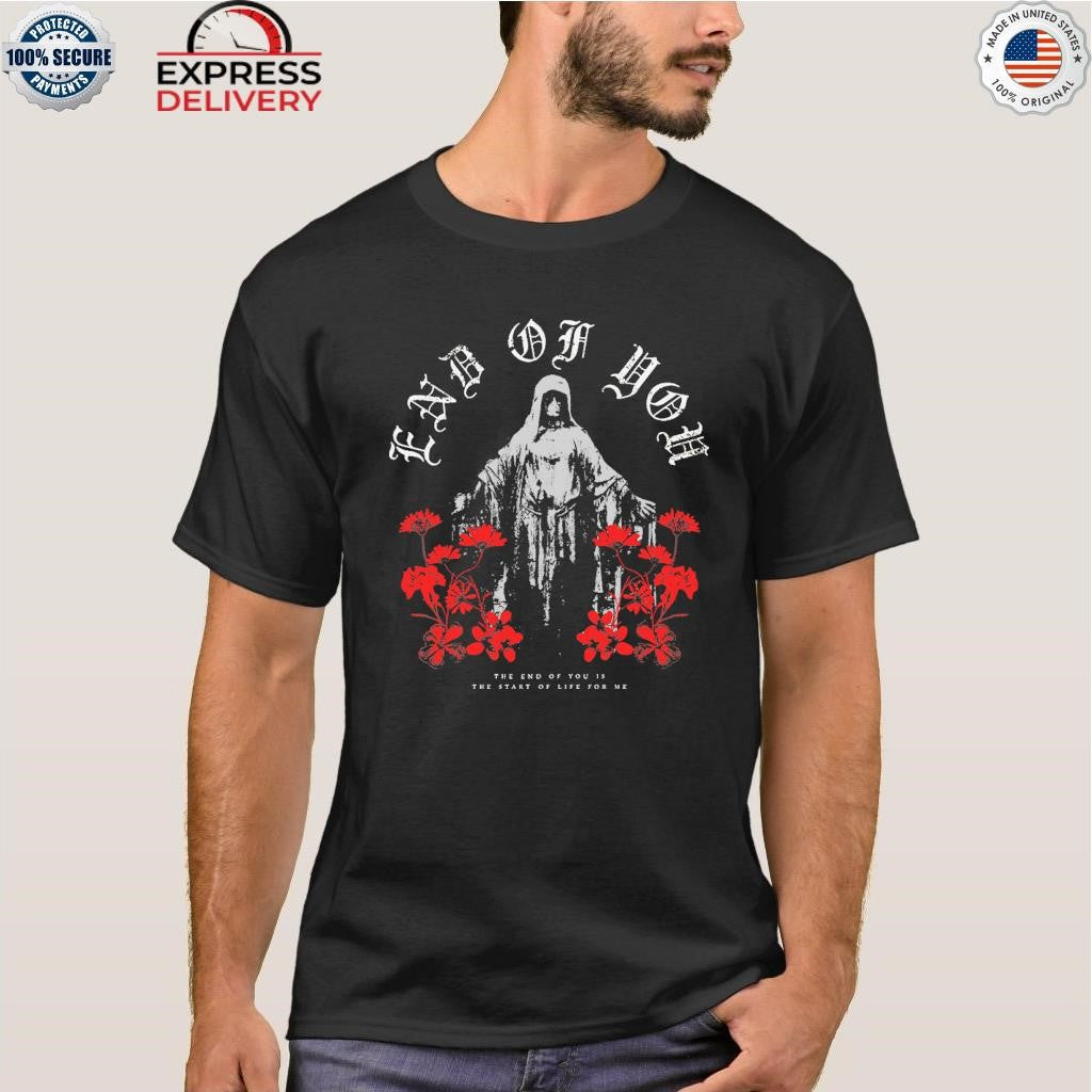 Poppy End of You Shirt