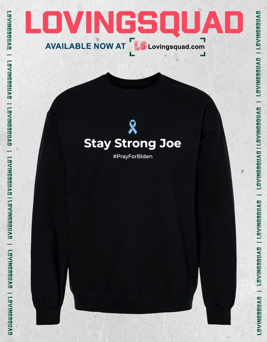 Pray for Joe Biden Prostate Cancer Support Stay Strong Joe T-Shirt
