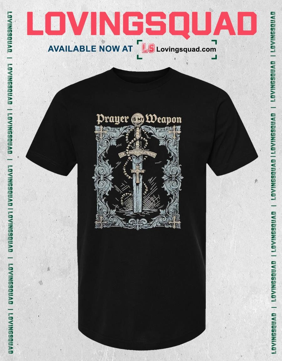 Prayer Is My Weapon Religious Sword and Rosary T-shirt