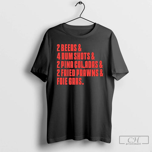 Premium 2 Beers And 4 Rum Shots And 2 Pina Coladas And 2 Fried Prawns T-Shirts, Hoodie, Sweatshirt | InkRitualCo.com