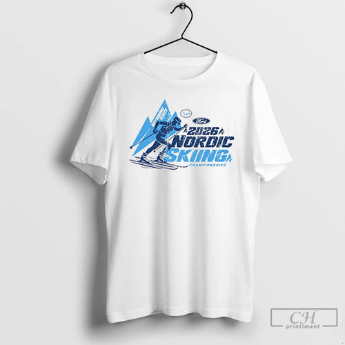 Premium 2026 Wyoming State Ford Nordic Skiing Championships T-Shirts, Hoodie, Sweatshirt | InkRitualCo.com