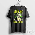 Premium Adam The Woo Join Me Shall You Vintage T-Shirts, Hoodie, Sweatshirt | InkRitualCo.com