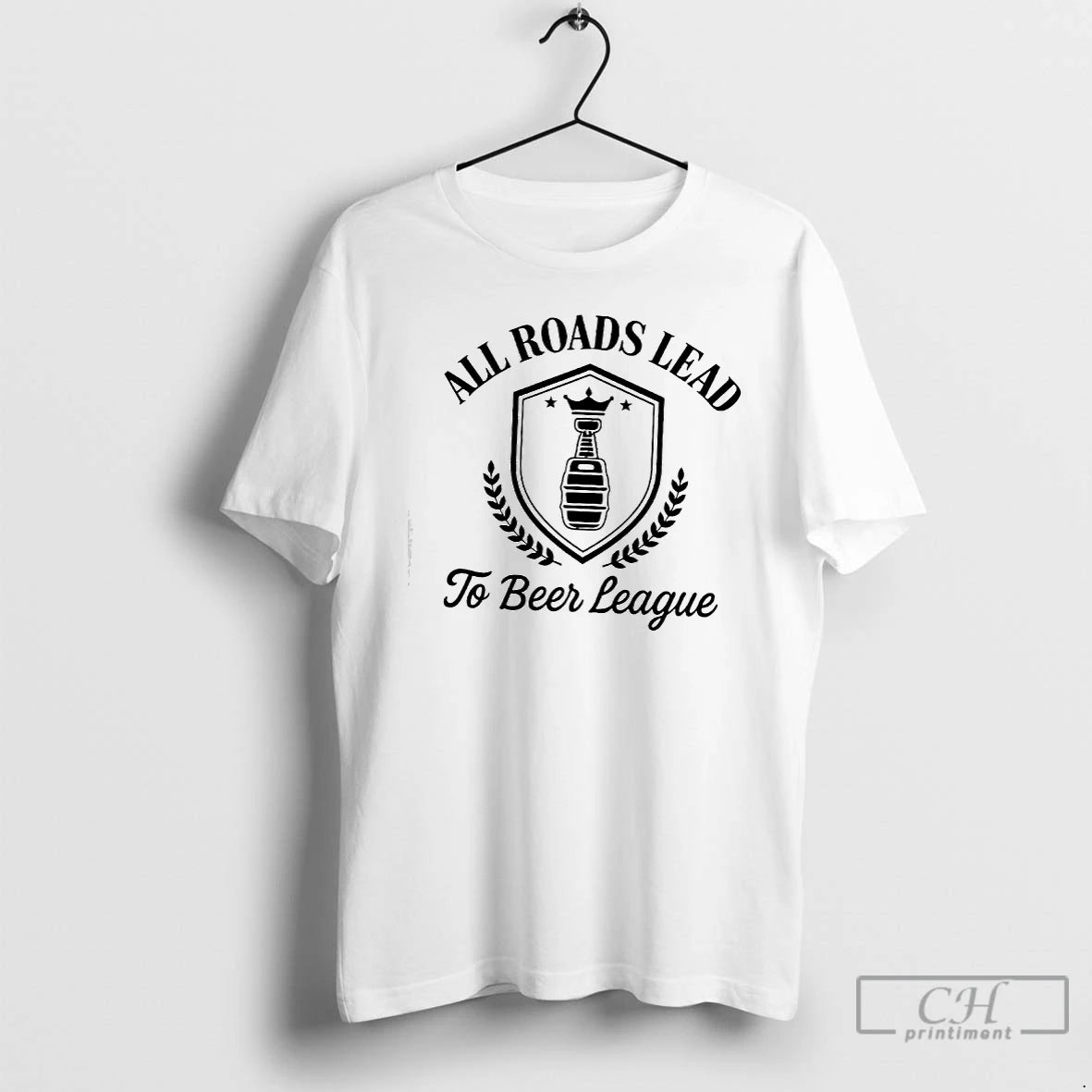 Premium All Roads Lead To Beer League T Shirts Hoodie, Sweatshirt | InkRitualCo.com
