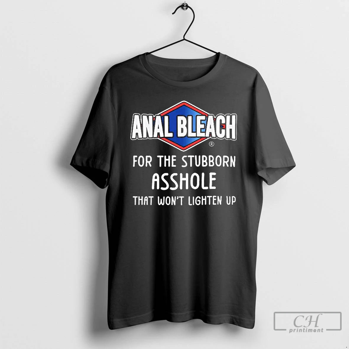Premium Anal Bleach For The Stubborn Asshole T-Shirts, Hoodie, Sweatshirt | InkRitualCo.com