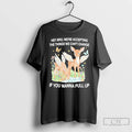 Premium Angel Deer Hey Bro Were Accepting The Things We Cant Change If You Wanna T-Shirts, Hoodie, Sweatshirt