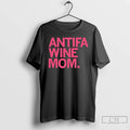 Premium Antifa Wine Mom T-Shirts, Hoodie, Sweatshirt | InkRitualCo.com