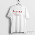Premium Atlanta Falcons Dad Definition T Shirts Hoodie, Sweatshirt | InkRitualCo.com