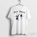 Premium Aur Naur Cat Funny T-Shirts, Hoodie, Sweatshirt | InkRitualCo.com