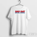 Premium Bad Day To Be A Hotdog T-Shirts, Hoodie, Sweatshirt | InkRitualCo.com