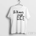 Billions Must Die T-Shirts, Hoodie, Sweatshirt | InkRitualCo.com