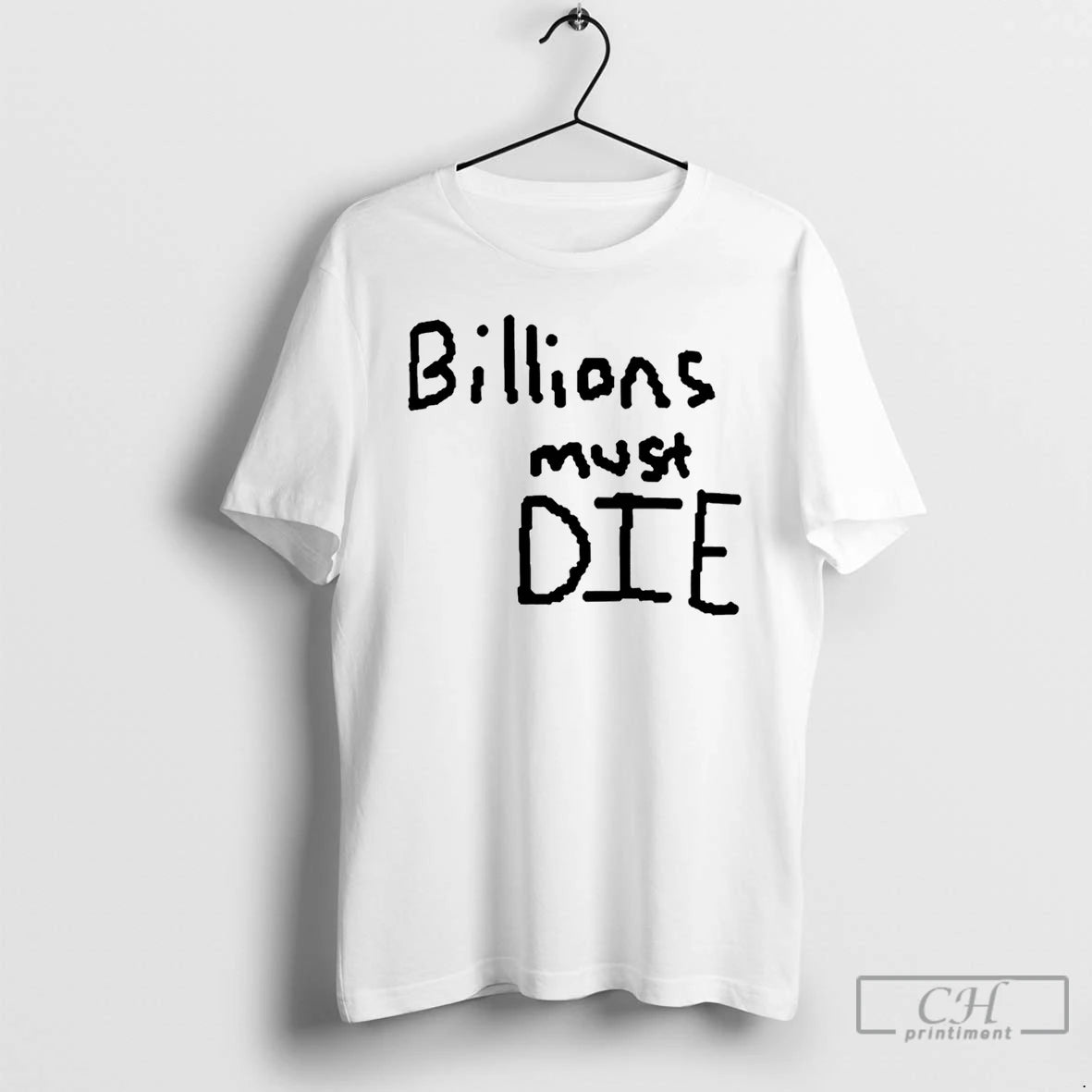 Billions Must Die T-Shirts, Hoodie, Sweatshirt | InkRitualCo.com