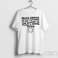 Premium Brave Enough To Get A Tattoo Too Scared To Make A Phone Call T-Shirts, Hoodie, Sweatshirt | InkRitualCo.com