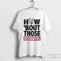 Premium Brock Spack How Bout Those Redbirds T-Shirts, Hoodie, Sweatshirt | InkRitualCo.com