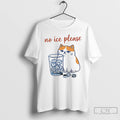 Premium Cat No Ice Please Meme T-Shirts, Hoodie, Sweatshirt | InkRitualCo.com