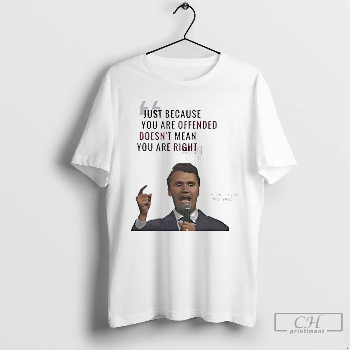 Premium Charlie Kirk Just Because You Are Offended Doesnt Mean You Are Right 1993 2025 T-Shirts, Hoodie, Sweatshirt