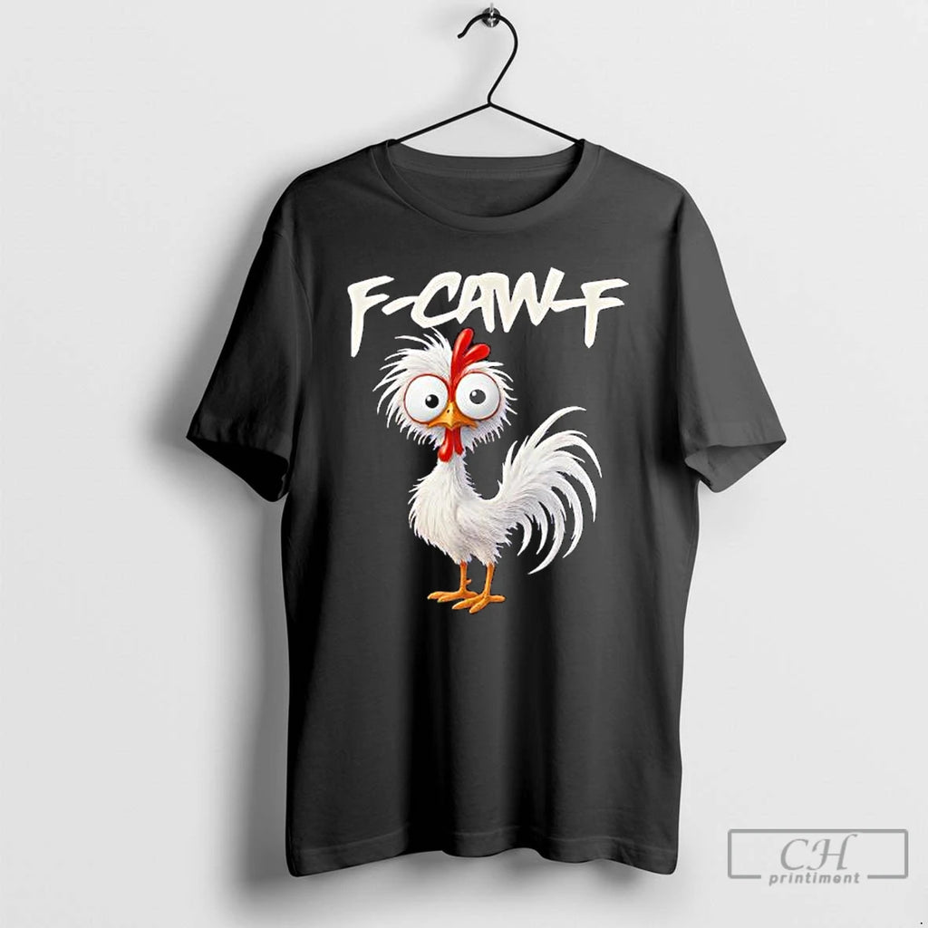 Premium Chicken Humor F Caw F Quote Rooster Meme T Shirts Hoodie, Sweatshirt | InkRitualCo.com